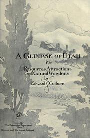 Cover of: A glimpse of Utah, its resources, attractions and natural wonders by Edward F. Colborn