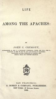 Cover of: Life among the Apaches: by John C. Cremony ..