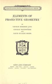 Cover of: Elements of projective geometry by George Herbert Ling