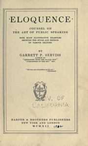 Cover of: Eloquence, counsel on the art of public speaking by Garrett Putman Serviss