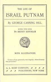 Cover of: The life of Israel Putnam by George Canning Hill, George Canning Hill