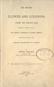 The history of Illinois and Louisiana under the French rule by Joseph Wallace