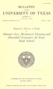 Cover of: Suggestive courses of study in manual arts, mechanical drawing and household economics for Texas high schools.