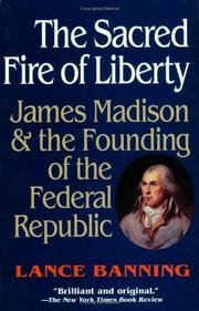 Cover of: The Sacred Fire of Liberty