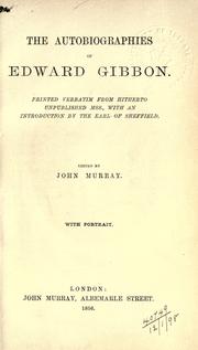 Cover of: Autobiographies: printed verbatim from hitherto unpublished MSS., with an introd. by the Earl of Sheffield.  Edited by John Murray.