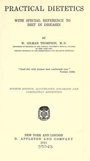 Cover of: Practical dietetics by W. Gilman Thompson, W. Gilman Thompson