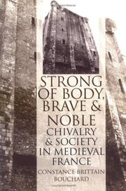 Strong of body, brave and noble by Constance Brittain Bouchard