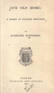 Cover of: Our old home by Nathaniel Hawthorne