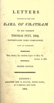 Cover of: Letters written by the late Earl of Chatham to his nephew, Thomas Pitt, esq.: (afterwards Lord Camelford) then at Cambridge.