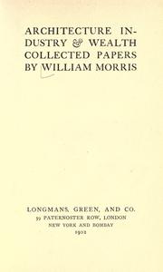 Architecture, industry & wealth by William Morris