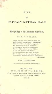 Life of Captain Nathan Hale by I. W. Stuart