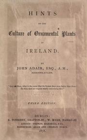 Cover of: Hints on the culture of ornamental plants in Ireland. by Adair, John