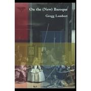 Cover of: On the (new) Baroque by Gregg Lambert