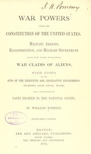 Cover of: War powers under the Constitution of the United States by William Whiting