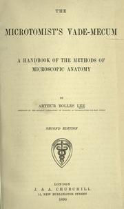 The microtomist's vade-mecum by Arthur Bolles Lee
