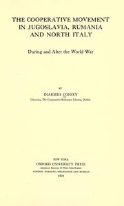 Cover of: The cooperative movement in Jugoslavia, Rumania and north Italy during and after the world war by Diarmid Coffey