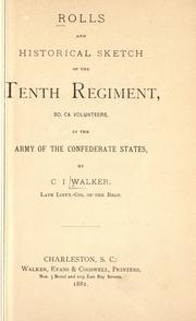 Rolls and historical sketch of the tenth regiment, So. Ca. volunteers, in the army of the Confederate states by C. Irvine Walker