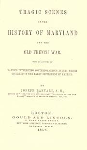 Cover of: Tragic scenes in the history of Maryland and the old French war by Joseph Banvard