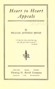Cover of: Heart to heart appeals by William Jennings Bryan