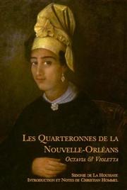Cover of: Les quarteronnes de la Nouvelle-Orléans by Sidonie de La Houssaye