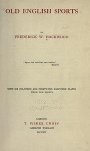 Cover of: Old English sports by Frederick William Hackwood, Frederick William Hackwood