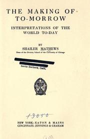 Cover of: The making of to-morrow: interpretations of the world to-day