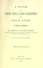 Cover of: A book of New England legends and folk lore: in prose and poetry