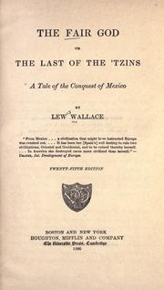 Cover of: The fair god, or, the last of the 'Tzins by Lew Wallace