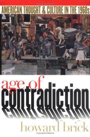 Cover of: Age of contradiction: American thought and culture in the 1960s
