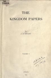 Cover of: The kingdom papers by John S. Ewart