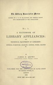 Cover of: A handbook of library appliances by James Duff Brown