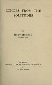 Cover of: Echoes from the solitudes by Morgan, Mary