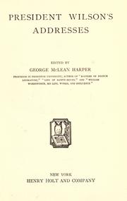 Cover of: President Wilson's addresses by United States. President (1913-1921 : Wilson), United States. President (1913-1921 : Wilson)