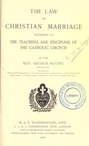 Cover of: The law of christian marriage according to the teaching and discipline of the Catholic church
