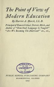 The point of view of modern education by Harriet A. Marsh