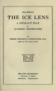 The ice lens by George Frederick Gundelfinger