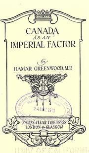 Cover of: Canada as an imperial factor by Hamar Greenwood
