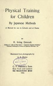 Cover of: Physical training for children by Japanese methods by Harrie Irving Hancock, Harrie Irving Hancock