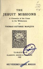 Cover of: The Jesuit missions by Thomas Guthrie Marquis, Thomas Guthrie Marquis