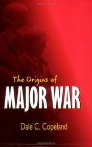 Cover of: The Origins of Major War (Cornell Studies in Security Affairs) by Dale C. Copeland