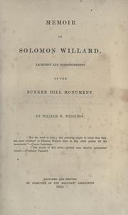 Cover of: Memoir of Solomon Willard, architect and superintendent of the Bunker Hill Monument.