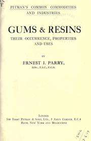 Cover of: Gums and resins: their occurrence, properties, and uses.