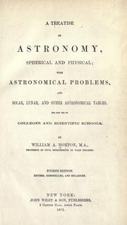 Cover of: A treatise on astronomy, spherical and physical: with astronomical problems, and solar, lunar, and other astronomical tables.