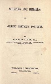 Cover of: Shifting for himself; or, Gilbert Greyson's fortunes