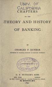 Cover of: Chapters on the theory and history of banking by Charles Franklin Dunbar