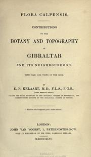 Cover of: Flora calpensis: contributions to the botany and topography of Gibraltar, and its neighbourhood.