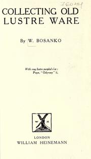 Cover of: Collecting old lustre ware by W. Bosanko, W. Bosanko