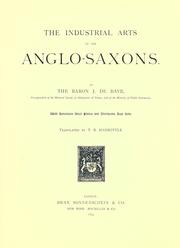 Cover of: The industrial arts of the Anglo-Saxons. by Baye, J. baron de