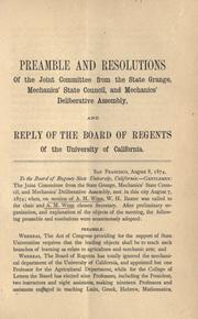 Cover of: Preamble and resolutions of the Joint Committee from the State Grange, Mechanics' State Council, and Mechanics' Deliberative Assembly, and Reply of the Board of Regents of the University of California. by Joint Committee from the State Grange. Mechanics' State Council, and Mechanics' Deliberative Assembly.