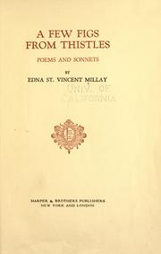 Cover of: A few figs from thistles by Millay, Edna St. Vincent, 1892-1950, Edna St. Vincent Millay